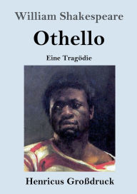 Title: Othello (Groï¿½druck): Eine Tragï¿½die, Author: William Shakespeare