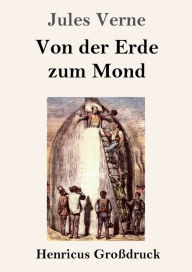 Title: Von der Erde zum Mond (Groï¿½druck), Author: Jules Verne