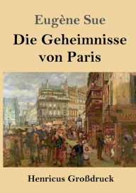 Title: Die Geheimnisse von Paris (Groï¿½druck), Author: Eugïne Sue