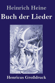 Title: Buch der Lieder (Großdruck), Author: Heinrich Heine