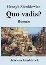 Quo vadis? (Groï¿½druck): Roman