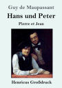 Hans und Peter (Groï¿½druck): Pierre et Jean