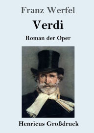 Title: Verdi (Groï¿½druck): Roman der Oper, Author: Franz Werfel