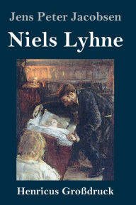 Title: Niels Lyhne (Großdruck), Author: Jens Peter Jacobsen
