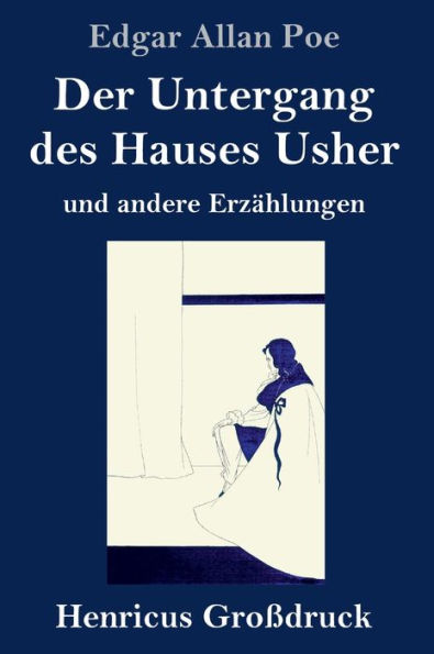 Der Untergang des Hauses Usher (Großdruck): und andere Erzählungen