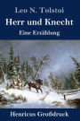 Herr und Knecht (Großdruck): Eine Erzählung