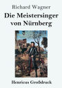 Die Meistersinger von Nürnberg (Großdruck)