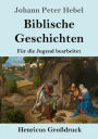 Biblische Geschichten (Gro�druck)