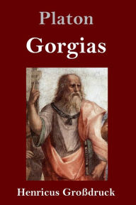 Title: Gorgias (Großdruck), Author: Plato