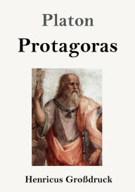 Title: Protagoras (Groï¿½druck), Author: Plato