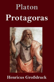 Title: Protagoras (Großdruck), Author: Plato