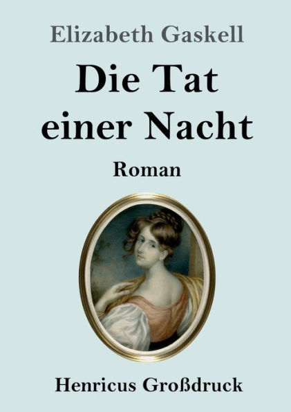 Die Tat einer Nacht (Großdruck): Roman