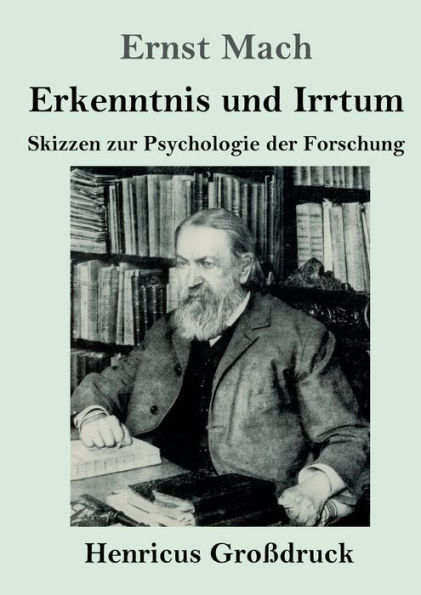 Erkenntnis und Irrtum (Großdruck): Skizzen zur Psychologie der Forschung