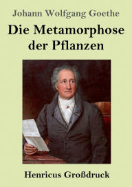 Title: Die Metamorphose der Pflanzen (Groï¿½druck), Author: Johann Wolfgang Goethe