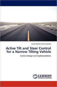 Active Tilt and Steer Control for a Narrow Tilting Vehicle