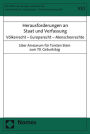 Herausforderungen an Staat und Verfassung: Volkerrecht - Europarecht - Menschenrechte