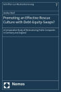Promoting an Effective Rescue Culture with Debt-Equity-Swaps?: A Comparative Study of Restructuring Public Companies in Germany and England