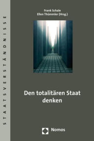 Title: Den totalitaren Staat denken, Author: Frank Schale