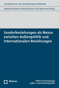 Title: Sonderbeziehungen als Nexus zwischen Aussenpolitik und internationalen Beziehungen, Author: Klaus Brummer