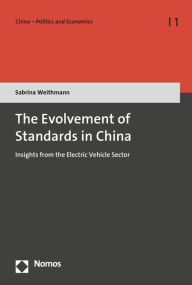 Title: The Evolvement of Standards in China: Insights from the Electric Vehicle Sector, Author: Sabrina Weithmann