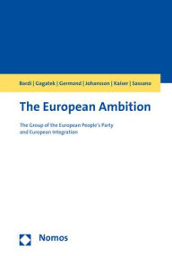 Title: The European Ambition: The Group of the European People's Party and European Integration, Author: Luciano Bardi