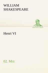 Title: Henri VI (2/3), Author: William Shakespeare