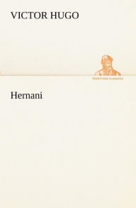 Title: Hernani, Author: Victor Hugo