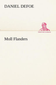 Title: Moll Flanders, Author: Daniel Defoe