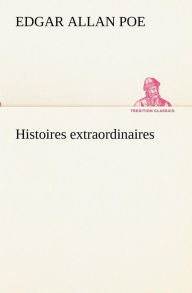Title: Histoires extraordinaires, Author: Edgar Allan Poe