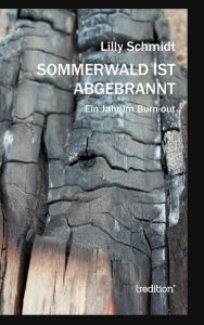 Title: Sommerwald ist abgebrannt, Author: Lilly Schmidt