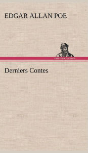 Title: Derniers Contes, Author: Edgar Allan Poe