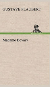 Title: Madame Bovary, Author: Gustave Flaubert