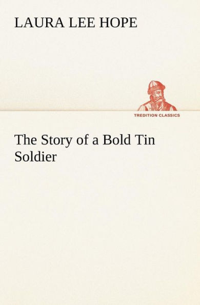 The Story of a Bold Tin Soldier