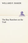 The Boy Ranchers on the Trail