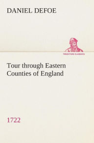 Tour through Eastern Counties of England, 1722