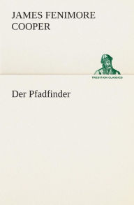 Title: Der Pfadfinder, Author: James Fenimore Cooper