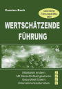 Wertsch tzende F hrung - Das kleine F hrungskr fte-ABC