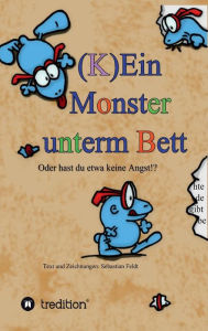 Title: (K)Ein Monster Unterm Bett, Author: Sebastian Feldt
