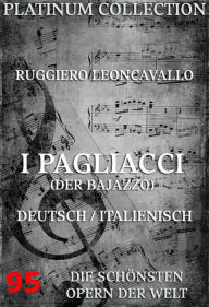 Title: I Pagliacci (Der Bajazzo): Die Opern der Welt, Author: Ruggiero Leoncavallo