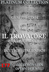 Title: Il Trovatore (Der Troubadour): Die Opern der Welt, Author: Giuseppe Verdi