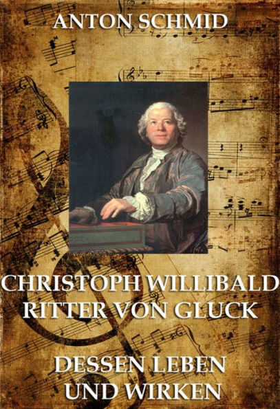 Christoph Willibald von Gluck