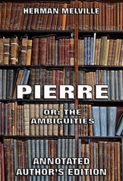 Pierre: Or, The Ambiguities