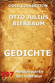 Title: Gedichte, Author: Otto Julius Bierbaum