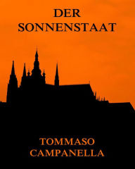 Title: Der Sonnenstaat, Author: Tomasso Campanella