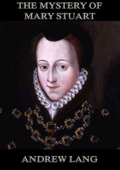 The Mystery Of Mary Stuart