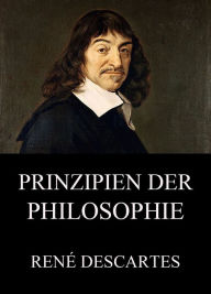 Title: Prinzipien der Philosophie, Author: René Descartes