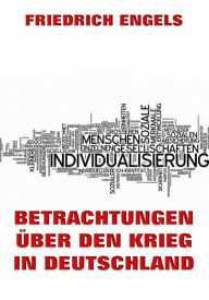 Title: Betrachtungen über den Krieg in Deutschland, Author: Friedrich Engels