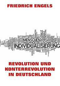 Title: Revolution und Konterrevolution in Deutschland, Author: Friedrich Engels