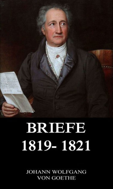 Briefe 1819 1821 By Johann Wolfgang Von Goethe Ebook Barnes And Noble® 5488