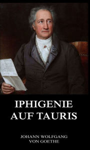 Title: Iphigenie auf Tauris, Author: Johann Wolfgang von Goethe